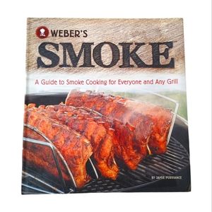 Weber's Smoke Guide to Smoke Cooking
